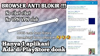BROWSER ANTI BLOKIR TANPA VPN, TANPA RIBET, CUMA SATU APLIKASI DARI PLAYSTORE screenshot 3