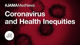 Coronavirus and Health Inequities