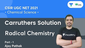 Radical Chemistry | Carruthers Solution | CSIR NET 2021 | By Ajay Pathak