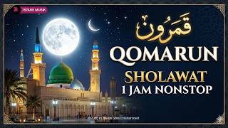 QOMARUN 1 JAM NONSTOP 🌙 Sholawat Paling Merdu & Bikin Hati Tenang