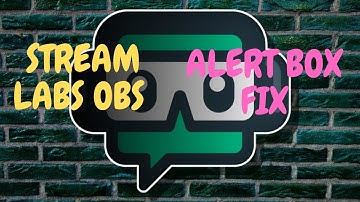 STREAM LABS OBS ALERT BOX NOT WORKING *EVERY SOLUTION* (part 2)