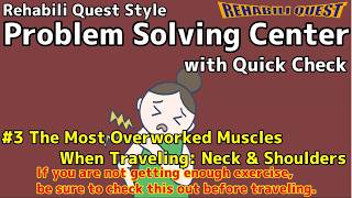 Problem Solving Center with Quick check #3: 2 Simple Reset Habits for Neck &amp; Shoulders During Travel