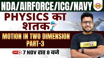 NDA 1 2023 | NDA Physics | Motion in Two Dimension For NDA | By Vivek Singh Sir