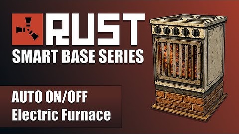 Rust Smart Base Series | Easy setup for Automatic Furnaces everyone can follow!