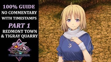 Ys Memoire: The Oath in Felghana | 100% Walkthrough | Part 1 - Redmont Town & Tigray Quarry