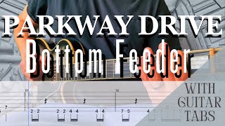 Parkway Drive- Bottom Feeder Cover (Guitar Tabs On Screen)
