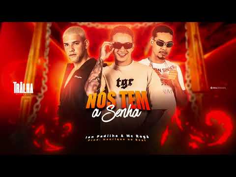 Ian Padilha, Feat. Mc Rogê - NÓS TEM A SENHA