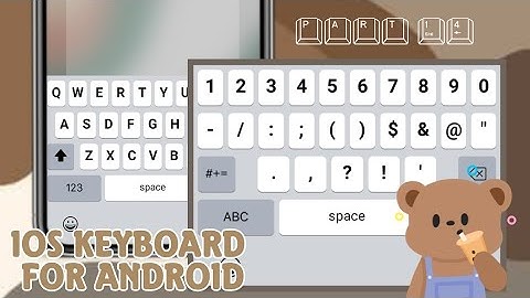 ios keyboard for android / part 14 | it
