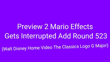 Preview 2 Mario Effects Gets Interrupted Add Round 523 (Walt Disney Home Video The Classics G Major)