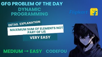 GFG POTD Today | Maximum sum of elements not part of LIS | JAVA & C++ | 13-07-2005