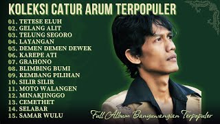 Best Of Catur Arum - Full Album Lagu Lawas Banyuwangi Terbaik | Tetese Eluh - Gelang Alit