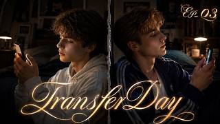 Transfer Day-3: The day, we are enemies, but at night, we are online lovers.#bl #blseries #lovestory