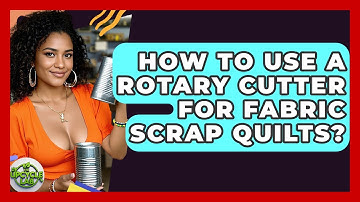 How To Use A Rotary Cutter For Fabric Scrap Quilts? - The Upcycle Lab