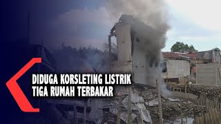 Diduga Korsleting Listrik, Tiga Rumah Terbakar