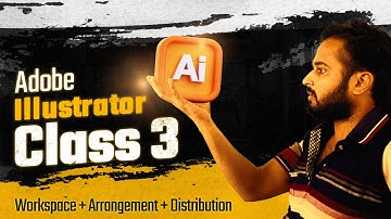 Workspace | Shape Arrangement | Shape Distribution| Adobe Illustrator Beginner 2024 | Class 3