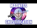 Madness ghostification