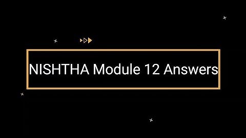 NISHTHA Module 12 Answers in Hindi