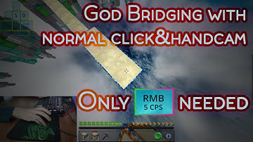 Tutorial on How to Godbridge with Normal Click with Handcam/Clicksounds