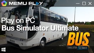 Download and Play Bus Simulator Ultimate on PC with MEmu screenshot 5