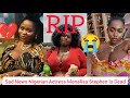 Sad News Nigerian Actress Monalisa Stephen Is Dead