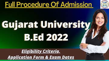 Gujarat University B.Ed Admission 2022: Application Form, Dates, Eligibility, Pattern, Syllabus