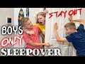 BOYS ONLY SLEEPOVER!