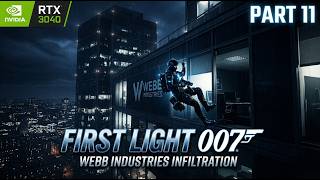 007 First Light Gameplay | Cinematic Spy Experience | PART - 11 | Nvidia's RTX 3040