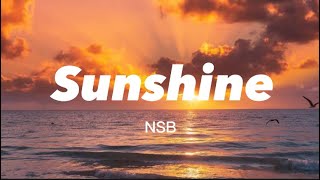 NSB - SUNSHINE (lyrics)