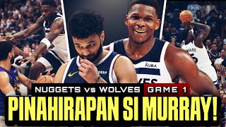 Edwards SINAPIAN ni Jordan sa Game 1! Reid bwenas sa 4th! Murray nabokya! Wolves vs Nuggets Game 1