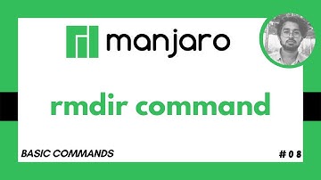 rmdir Command in Manjaro Linux - Basic Commands in Linux #08