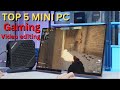 Top 5 Mini PC For Gaming And Video Editing in 2024