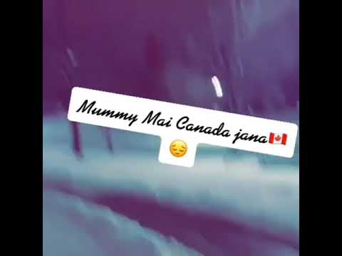 Mummy mai Canada ?? Jana Punjabi status.   best emotional and motivational status for students .