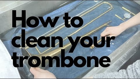 How to Clean Your Trombone