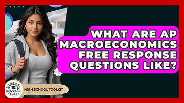 What Are AP Macroeconomics Free Response Questions Like? - High School Toolkit