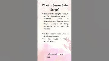 What is Server side Script? #servicenow #servicenowcommunity #servicenowdeveloper