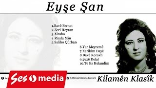 Eyşe Şan - Bavê Ferhat