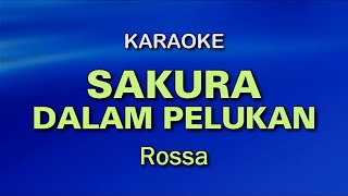 Karaoke SAKURA DALAM PELUKAN - Rossa (cipt Fariz RM)