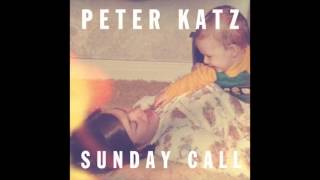 Peter Katz - Sunday Call