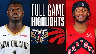 Game Recap: Pelicans 139, Raptors 98