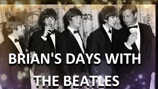 Brian&#39;s Memories of the Beatles