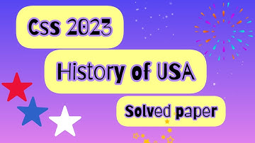 History of USA #CSS2023 PAPER SOLVED PART 1 #CSS #CSS2024 #SPECIALCSS #PMS #ushistory