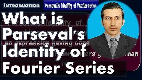 What is Parseval’s identity of Fourier Series? - Where it is applicable? - #Calculus by #Moein