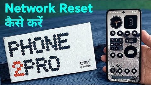 CMF Phone 2 Pro Me 5G Network Reset kaise kare