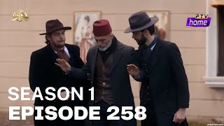 Payitaht Sultan Abdulhamid Urdu | Episode 258 | Season 1 Urdu Dubbing by PTV|Janbaz Mujahid