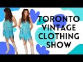 WHAT I BOUGHT AT THE TORONTO VINTAGE SHOW 2022