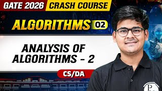 Algorithms 02 : Analysis of Algorithms - 2 | CS / DA | GATE 2026 Crash Course