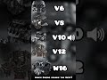which Engine sound is best? #shorts #v6 #v8 #v10 #v12 #v16