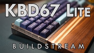 KBD67 Lite Mechanical Keyboard Unboxing and Build Stream - Big thocc sound for under $130.