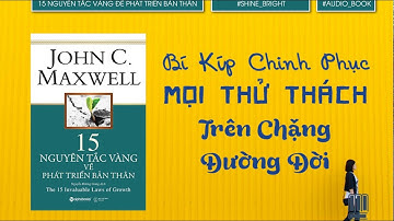 [AudioBook] - 15 Nguyên Tắc Vàng Về Phát Triển Bản Thân - John C.Maxwell - Chương 2
