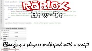 ROBLOX How-To Tutorials - Change the Walkspeed of a Player with a Script!